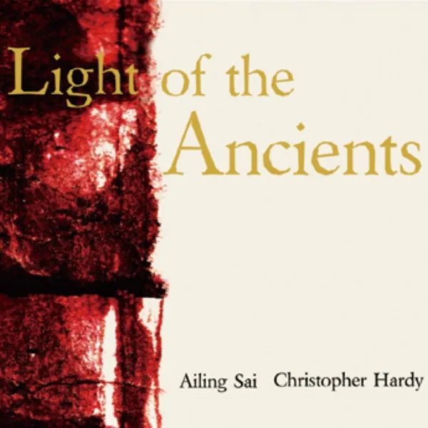 「Light of the Ancients」Ailing Sai & Christopher Hardy 2013